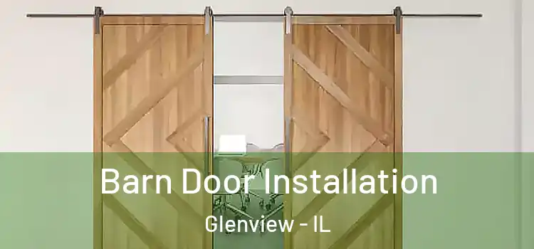  Barn Door Installation Glenview - IL