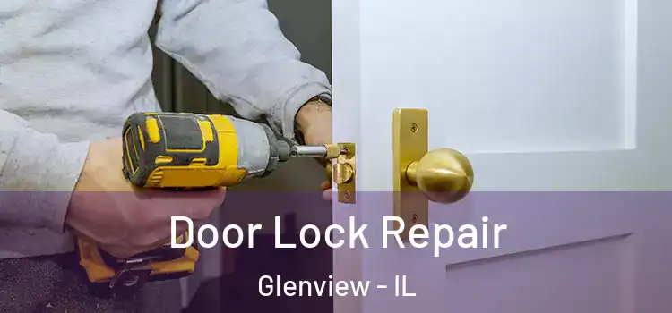  Door Lock Repair Glenview - IL