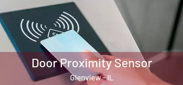 Door Proximity Sensor Glenview - IL
