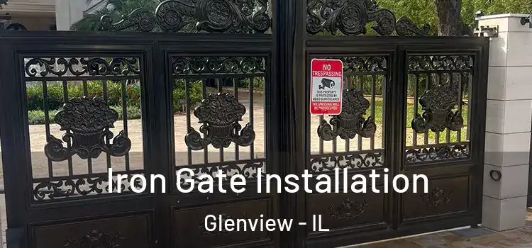  Iron Gate Installation Glenview - IL