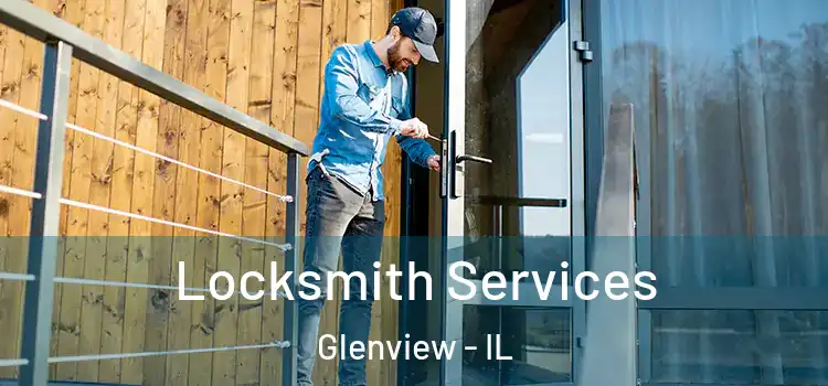  Locksmith Services Glenview - IL