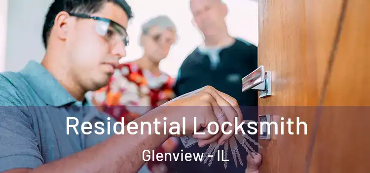 Residential Locksmith Glenview - IL