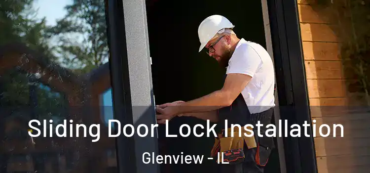  Sliding Door Lock Installation Glenview - IL