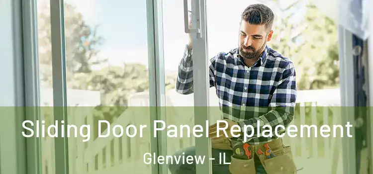  Sliding Door Panel Replacement Glenview - IL